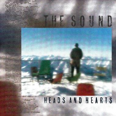 The Sound -  Heads and Hearts